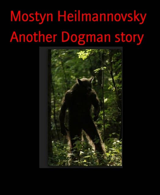 Another Dogman Story