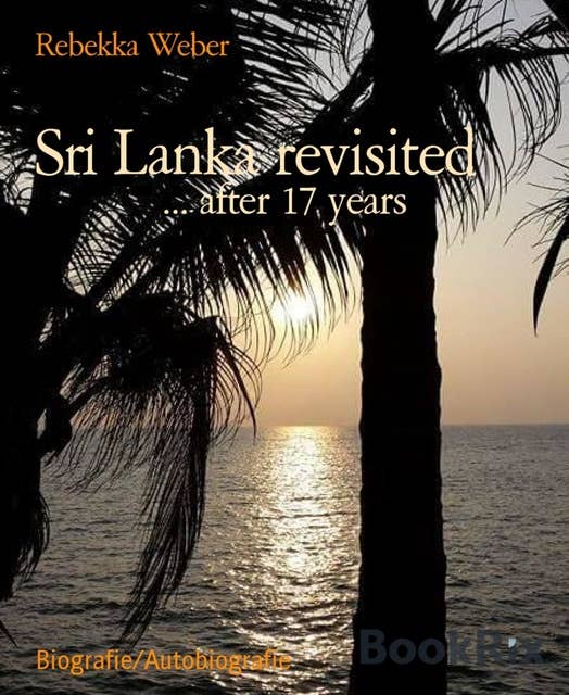 Sri Lanka Revisited: ... after 17 years