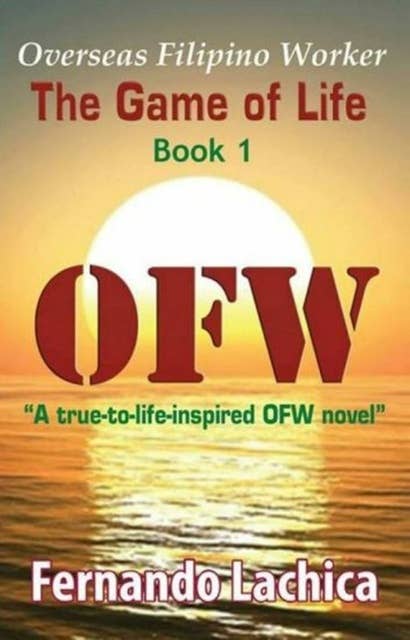 OFW: The Game Of Life: Book 1