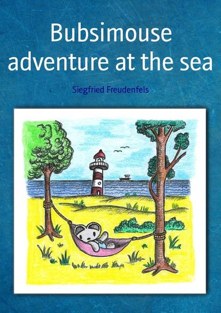 Bubsimouse adventure at the sea: Bedtime story for children