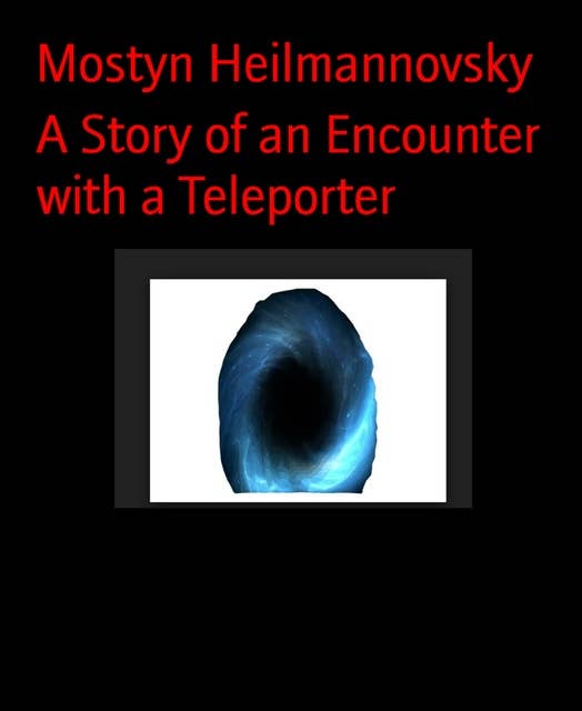 A Story of an Encounter with a Teleporter