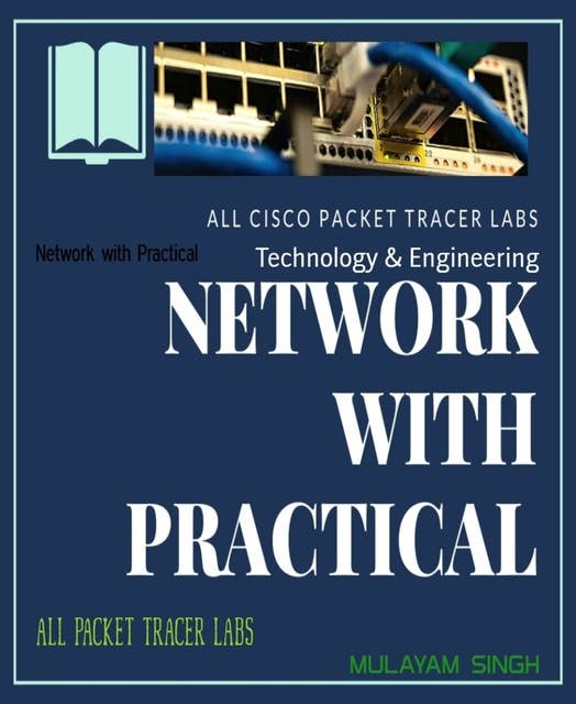 Network with Practical: ALL PACKET TRACER LABS