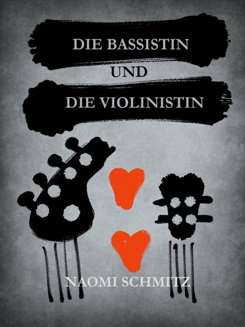 Die Bassistin und die Violinistin: Ein erotischer Roman