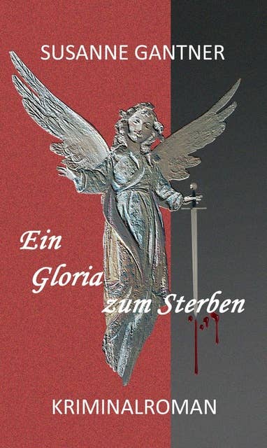 Ein Gloria zum Sterben: Kriminalroman