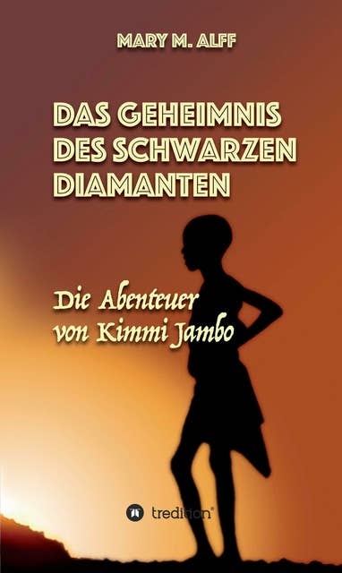 Das Geheimnis Des Schwarzen Diamanten: Die Abenteuer Von Kimmi Jambo