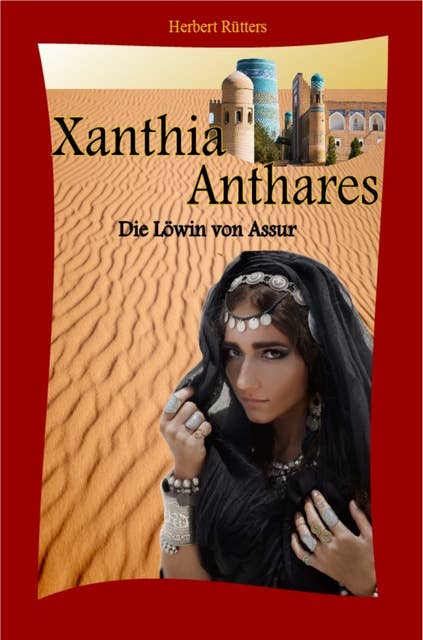 Xanthia Anthares: Die Löwin von Assur