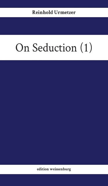 On Seduction (1)