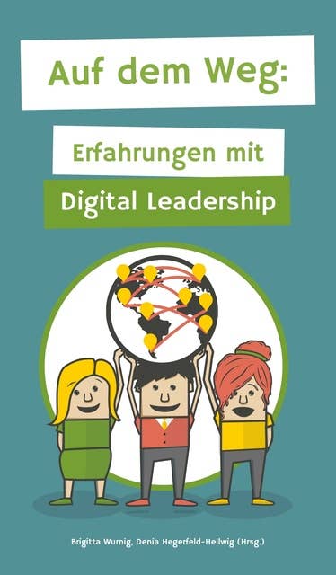 Auf dem Weg: Erfahrungen mit Digital Leadership
