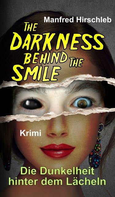 Die Dunkelheit hinter dem Lächeln: The Darkness  behind the Smile