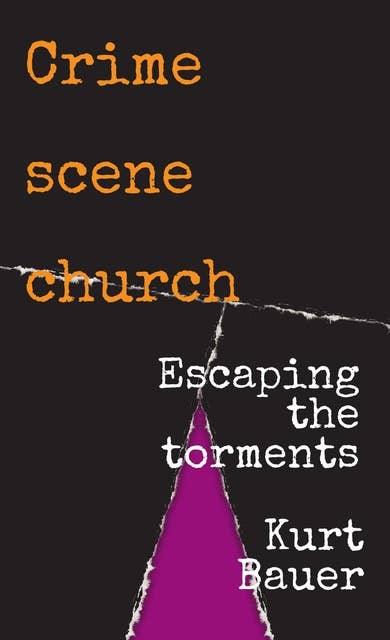 Crime scene church: Escaping the torments