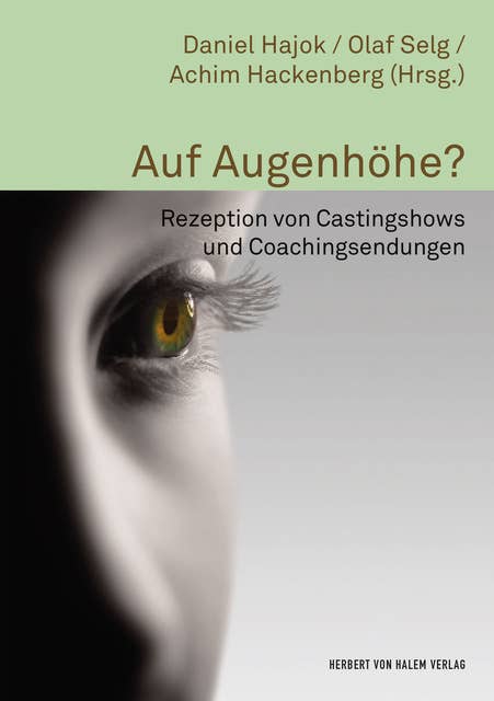 Auf Augenhöhe?: Rezeption von Castingshows und Coachingsendungen