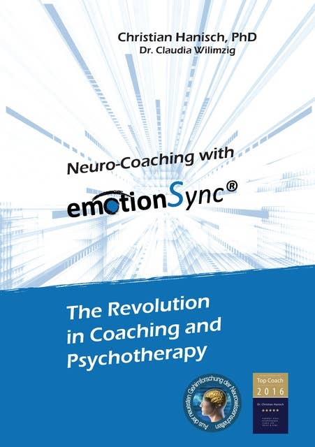 Neuro-Coaching with emotionSync: The Revolution in Coaching and Psychotherapie
