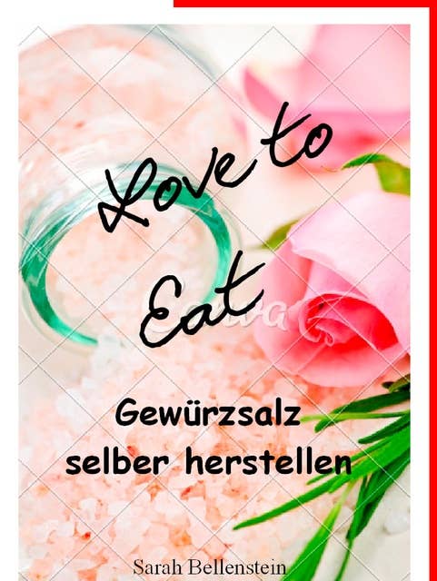 Love to eat: Gewürzsalz selber herstellen