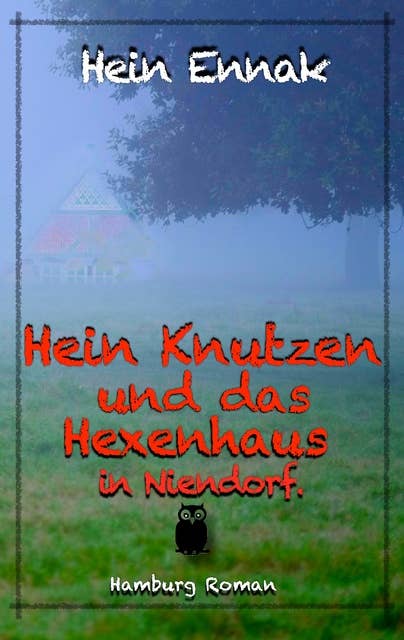 Hein Knutzen: und das Hexenhaus in Niendorf