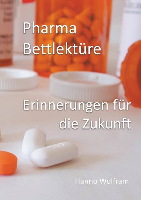 Pharma Bettlektüre: Erinnerungen für die Zukunft