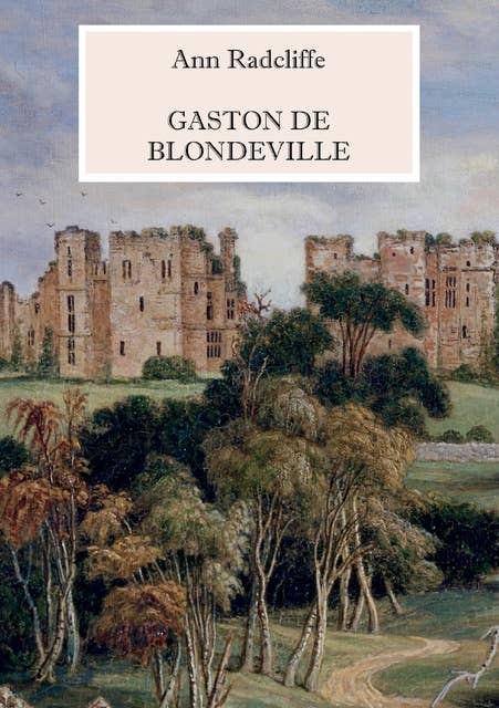 Gaston de Blondeville - Deutsche Ausgabe: Mit vielen s/w Illustrationen