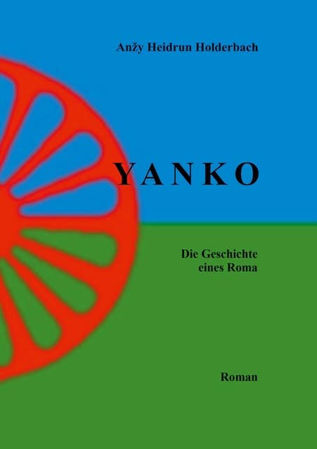 Yanko I: Die Geschichte eines Roma