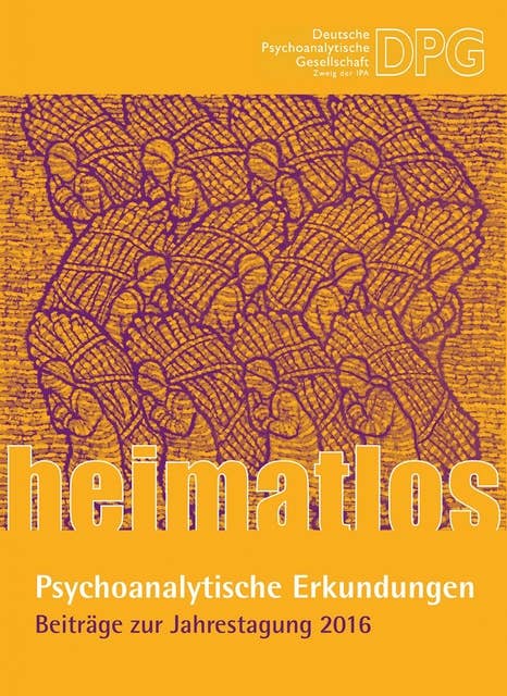 heimatlos: Psychoanalytische Erkundungen