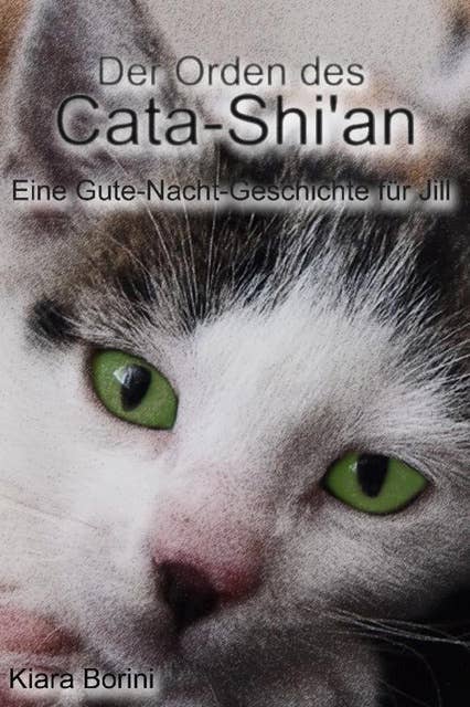 Der Orden des Cata-Shi'an: Eine Gute-Nacht-Geschichte für Jill