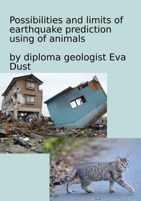 Possibilities and limits of earthquake prediction using of animals: Time and again you ask yourself: When can we finally predict earthquakes? And can we use animals for this?