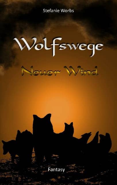 Wolfswege 2: Neuer Wind
