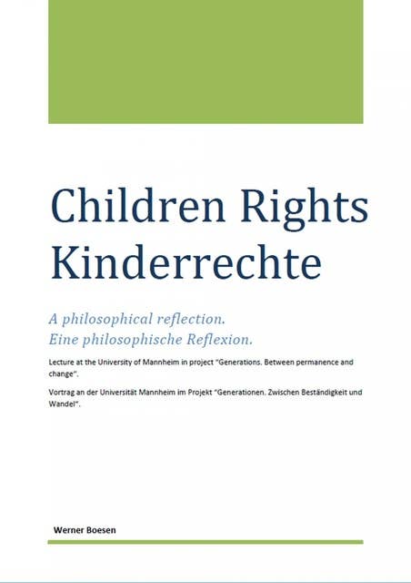Children Rights - Kinderrechte: A philosophical reflection - Eine philosophische Reflexion