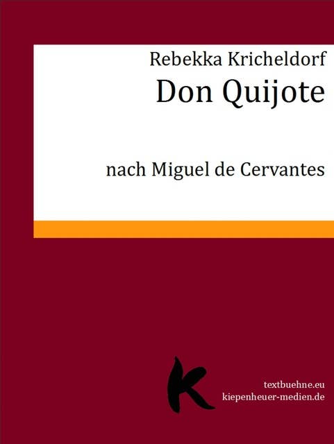 Don Quijote: nach Miguel de Cervantes
