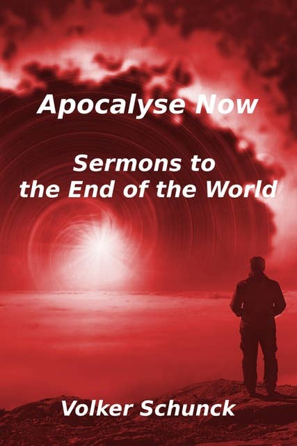 Apocalypse Now: Sermons to the end of the world