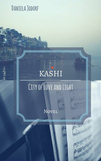 Kashi: City of Love and Light