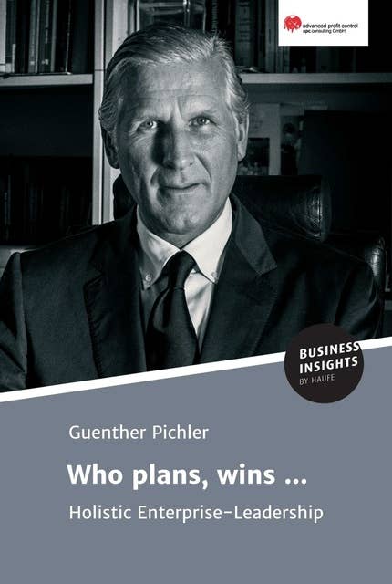 Who plans, wins ...: Holistic-Enterprise-Leadership