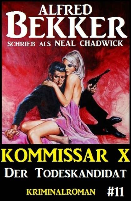 Neal Chadwick Kommissar X #11: Der Todeskandidat