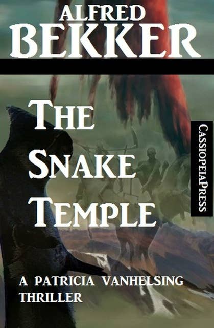 The Snake Temple: A Patricia Vanhelsing Thriller
