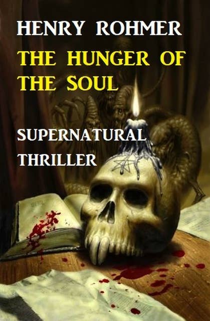 Hunger Of The Soul: Supernatural Thriller