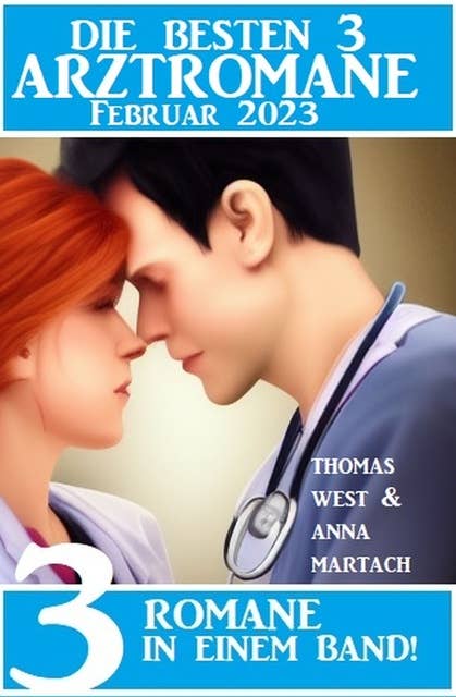 Die besten 3 Arztromane Februar 2023