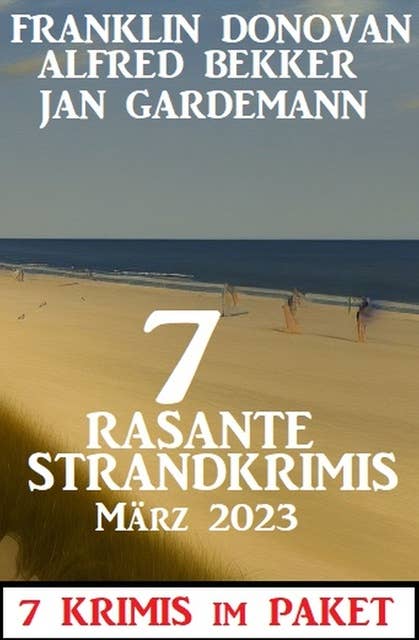 7 Rasante Strandkrimis März 2023: 7 Krimis im Paket