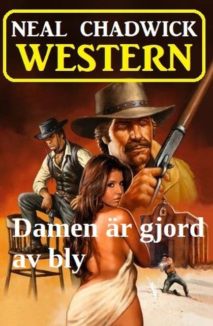 Damen är gjord av bly: Western
