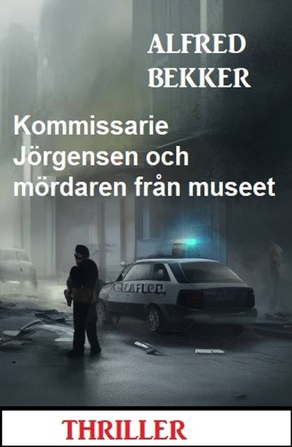 Kommissarie Jörgensen och mördaren från museet: Thriller