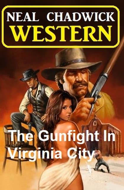 The Gunfight In Virginia City: Western