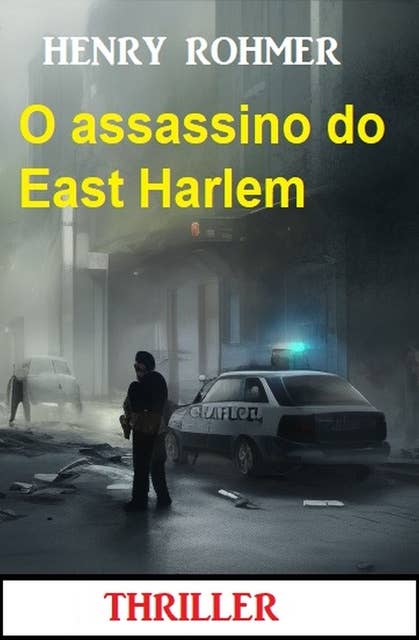 O assassino do East Harlem : Thriller