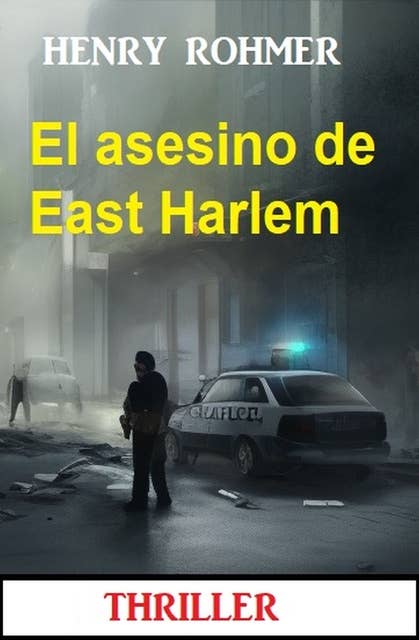 El asesino de East Harlem : Thriller