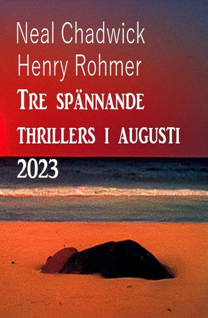 Tre spännande thrillers i augusti 2023