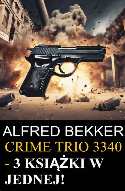 Crime Trio 3340 - 3 książki w jednej!
