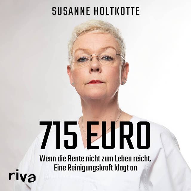 715 Euro: Wenn die Rente nicht zum Leben reicht: Wenn die Rente nicht zum Leben reicht. Eine Reinigungskraft klagt an
