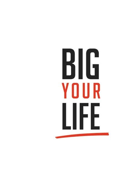Big Your Life: Action Book