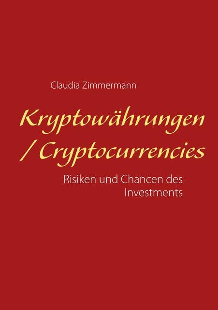 Kryptowährungen / Cryptocurrencies: Risiken und Chancen des Investments