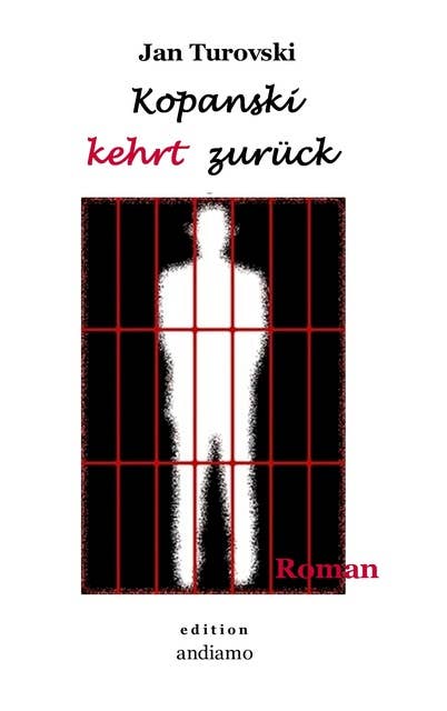 Kopanski kehrt zurück: Roman
