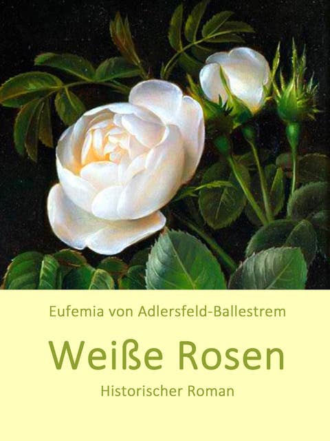 Weiße Rosen: Historischer Kriminalroman