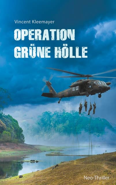 Operation grüne Hölle: Neo-Thriller