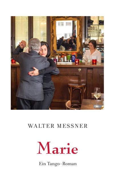 Marie: Ein Tango-Roman