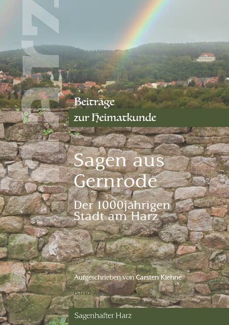 Sagen aus Gernrode: der 1000jährigen Stadt am Harz